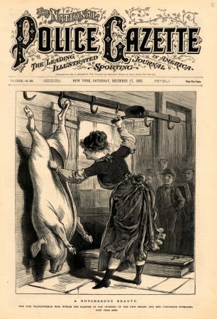 Los editores de "Police Gazette" encontraron algo divertido con esta imagen de una mujer carnicera, publicada en 1881.