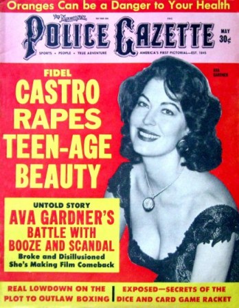 Según esta portada, Fidel Castro violó a una joven reina de belleza. La actriz Ava Gardner no tuvo nada que ver con la presunta violación, pero su escote sirve para vender revistas.
