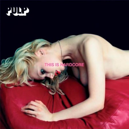 Pulp - This is hardcore