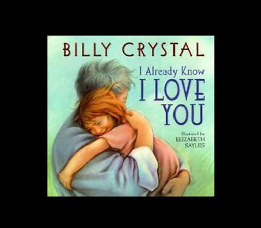 I Already Know I Love You, escrito por el actor Billy Crystal