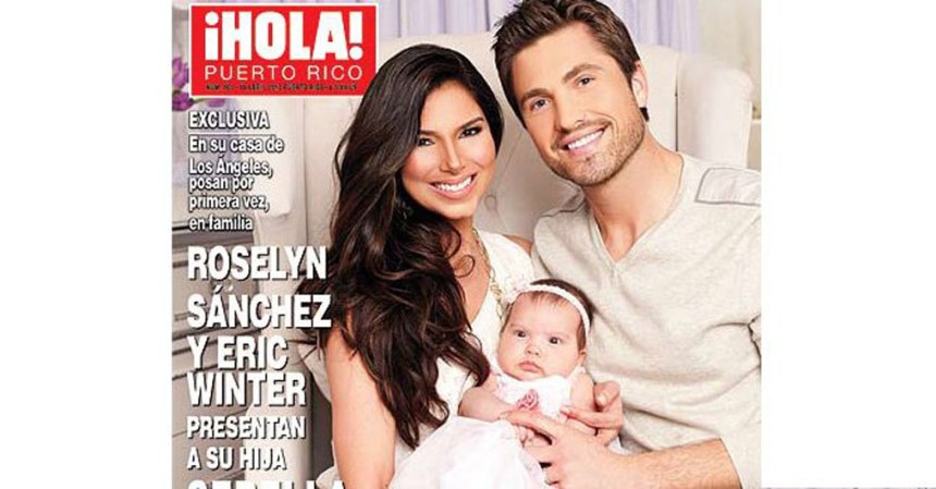 Lactriz y modelo boricua Roselyn Sánchez presentó a su hija Sebella Rose junto a su esposo, el actor estadounidense Eric Winter, en la primera edición de “¡Hola!” Puerto Rico en abril de 2012.