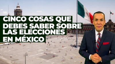 Las elecciones en México: Cinco datos que debes saber