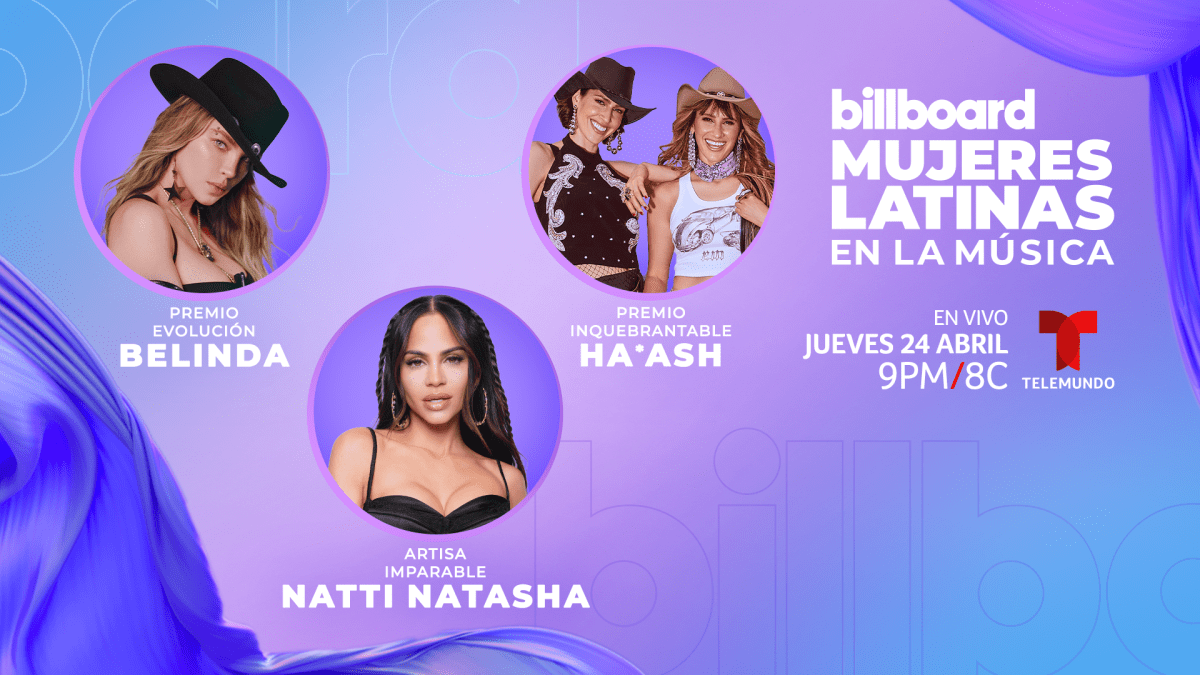 Billboard Honra a las Mujeres Latinas en la Música: Belinda, Ha*Ash y Natti Natasha Recibirán Reconocimiento